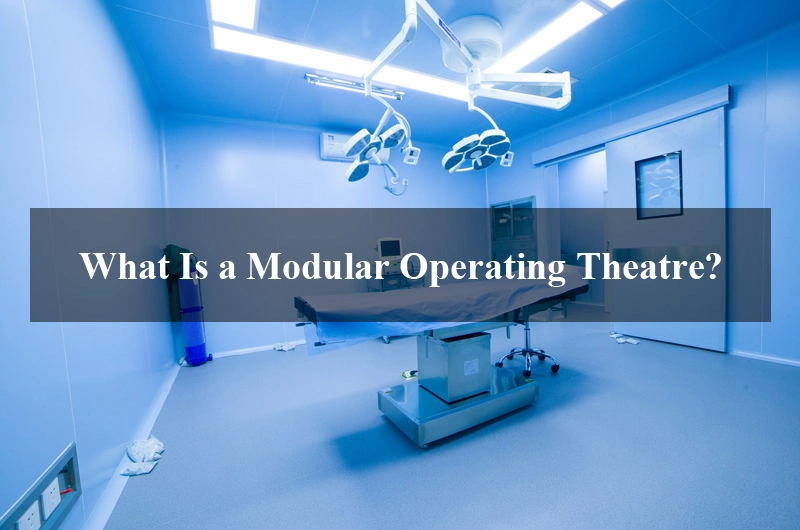 What Is a Modular Operating Theatre